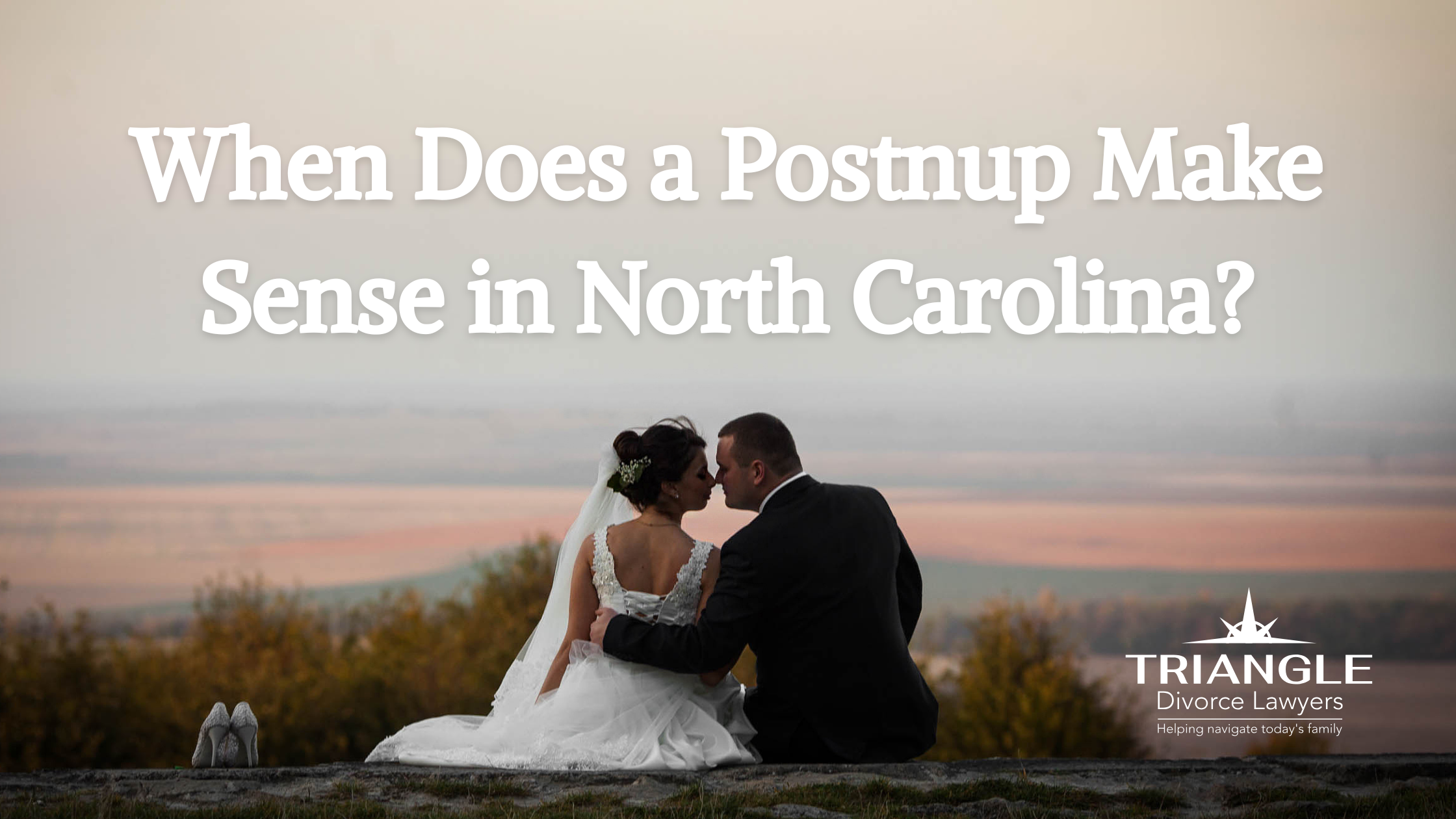 Blog When Does a Postnup Make Sense in North Carolina 1